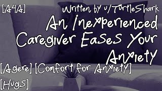 A4A An Inexperienced Caregiver Eases Your Anxiety Agere Comfort for Anxiety Hugs [upl. by Goodson365]