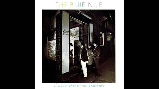 The Blue Nile  Tinseltown In The Rain Mix [upl. by Flore242]