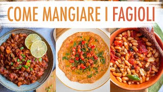 3 MODI PER MANGIARE I FAGIOLI  Ricette con i fagioli facili ed economiche  Elefanteveg [upl. by Nahgeem]