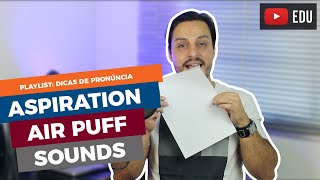 ASPIRATED SOUNDS AIR PUFF SOUNDS EM INGLÊS [upl. by Bulley]