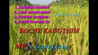 BOCHE KANGTHIM Karbi MP3 old song [upl. by Fabrianna]