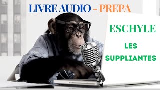 ESCHYLE Les Suppliantes livre audio spécial PREPA [upl. by Eonak]