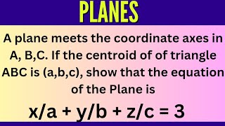 A plane meets the coordinate axes at ABC  If the centroid of triangle ABC is abc EAG [upl. by Adnwahsal105]