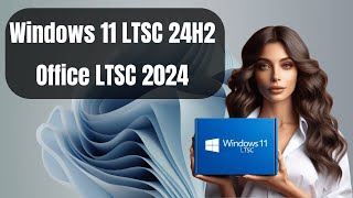 ¡Actualización Épica Instalando Windows 11 24H2 LTSC  Office 2024 [upl. by Aerdnu]