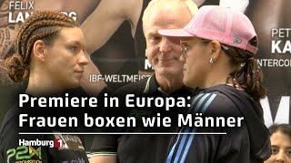 Premiere in Europa Frauen boxen wie Männer [upl. by Arodaeht118]