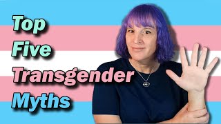 My Top Five Myths about Being Transgender [upl. by Jeddy]