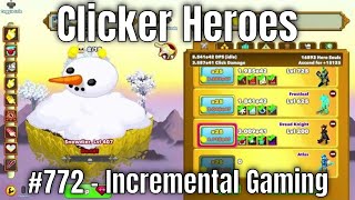 Clicker Heroes 772  Incremental Gaming [upl. by Batholomew838]