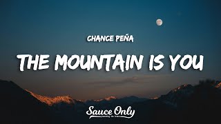 Chance Peña  The Mountain Is You Lyrics [upl. by Charmane251]