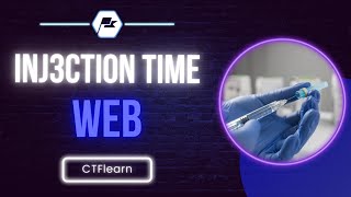 CTFlearn Inj3ction Time [upl. by Dazhehs]