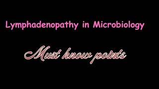 Microbiology981🛑 Lymphadenopathy in Microbiology🛑 Must know pointsmrb fmge neetpg ruhs [upl. by Humfrid]