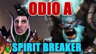 Odio a Spirit Breaker  Dota 2 [upl. by Hannus]