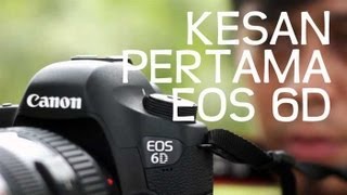 Kesan Pertama Canon EOS 6D [upl. by Boyse156]