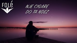 Nje cigare do ta ndez [upl. by Craner144]