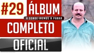 Marino 29  A Donde Iremos A Parar Album Completo Oficial [upl. by Edy]