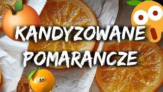 ✩ Kandyzowane pomarańcze ✩ [upl. by Knah]