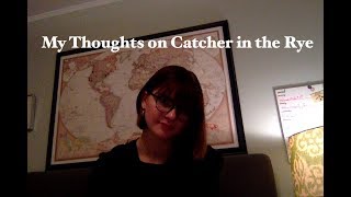 My Thoughts on The Catcher in the Rye [upl. by Ahseneuq]