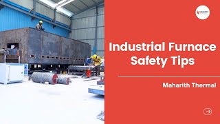 Safety Tips For Industrial Furnace Safety Tips [upl. by Edrei219]