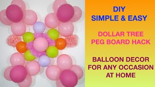 DIY  Dollar Tree Peg Board Hack  Balloon Decor for any Occasion at Home [upl. by Juan]