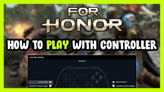 How to Play FOR HONOR With Controller on PC [upl. by Charissa]