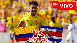 🔴 LA PREVIA COLOMBIA VS COSTA RICA  COPA AMÉRICA 2024 [upl. by Vastha]