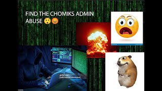 Find the chomiks admin abuse😲 [upl. by Lauhsoj]