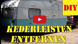 Wohnwagen Adria 380  42 Jahre alte KederschieneKederleisten entfernen TippsampTricks [upl. by Hernandez]