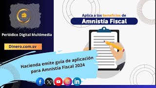 Hacienda emite guía de aplicación para Amnistía Fiscal 2024 [upl. by Dis]