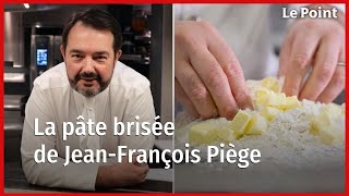 Les recettes de JeanFrançois Piège  La pâte brisée [upl. by Simmons]