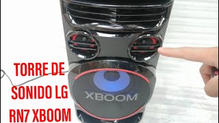 Torre de Sonido LG XBOOM RN7 1000 Watts RMS Unboxing y Review [upl. by Annawot]