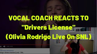 Vocal Coach Reacts quotDrivers Licensequot Olivia Rodrigo Live On SNL [upl. by Eemaj]