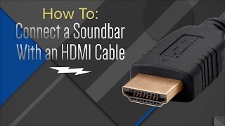 How to Hook Up Your Soundbar With An HDMI Cable [upl. by Abocaj890]