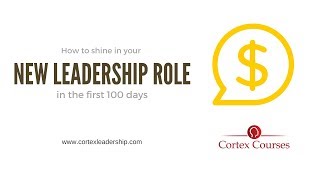 Becoming a new leader manager or executive  Your first 100 Days [upl. by Trista]