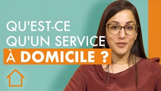 Questce quun service à domicile   Laide à domicile [upl. by Ym]