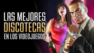 Las MEJORES DISCOTECAS CLUBS y ANTROS de los videojuegos [upl. by Agon]