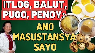 Itlog Balut Pugo Penoy Ano Masustansya Sayo  By Doc Liza RamosoOng [upl. by Henghold63]