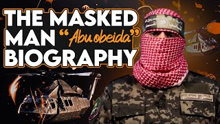 Abu Obeida Biography  The Face of Hamas AlQassam Brigades  Who is He and What Does He Stand For [upl. by Eicram490]