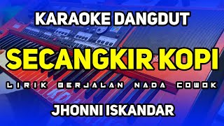 SECANGKIR KOPI  KARAOKE NADA COWOK  DANGDUT [upl. by Ahsemad]