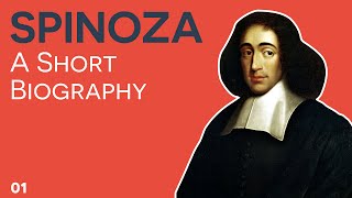 Spinoza  01  Short Biography [upl. by Lankton]