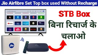 jio airfiber set top box unlimited Use without Recharge  Jio set top box Free चलाओ 😀 [upl. by Am]