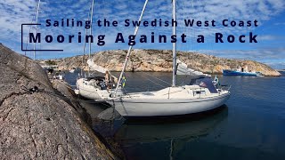 Docking Against the Rocks in a Natural Harbor  Sailing the Swedish West Coast Part 4 [upl. by Meggy]