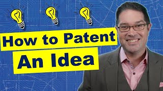 How to Patent An Invention Idea [upl. by Helyn306]