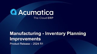 Product Release  2024 R1Manufacturing  Inventory Planning Improvements [upl. by Ajar115]