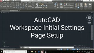 AutoCAD Workspace Initial Settings  Page Setup [upl. by Daffi]