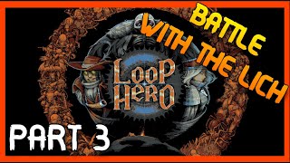 First Encounter with the Lich  Loop Hero 3 [upl. by Sset]