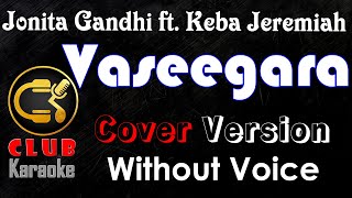 Vaseegara වසීගරා Jonita Gandhi  Sinhala Karaoke Track Without Voice  CLUB Karaoke [upl. by Aivataj615]