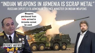 quotIndian weapons in Armenia is scrap metalquot  What ExArmenian Defence Minister is saying हिंदी में [upl. by Leola149]