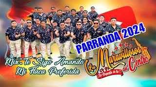 LOS MARAVILLOSOS DEL CENTRO MIX ✨TE SIGO AMANDO✨✨MI FLACA PREFERIDA✨💯⏭️Parrandas 2024⏮️💯 [upl. by Pinto]