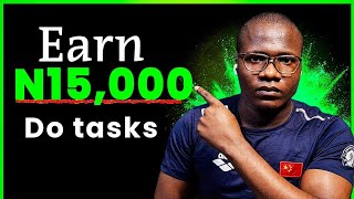 Earn ₦15000 naira Doing tasks online with your phone  best Earning sites Make Money Online 2024 [upl. by Kramer]