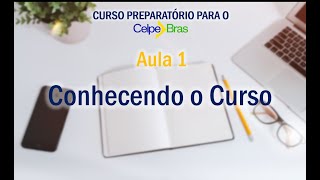 aula 1 CELPEBRAS  Conhecendo esse curso preparatório [upl. by Derwin]