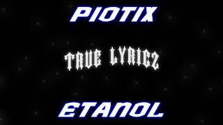 Piotix  Etanol Official True prod zdvcham [upl. by Nola67]